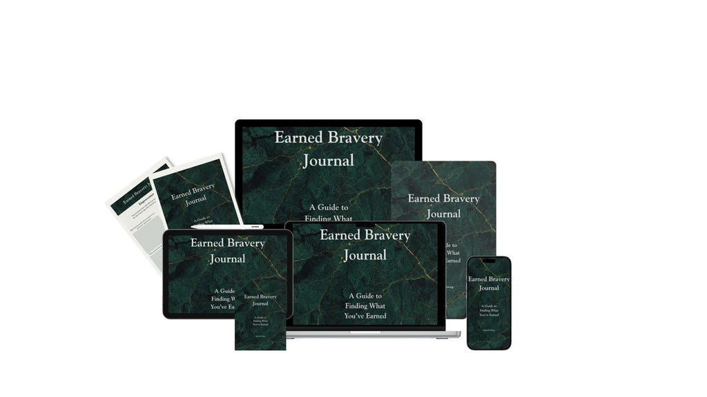 Earned Bravery: Journal