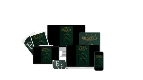 Earned Bravery: Getting Back Up