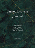 Earned Bravery: Journal