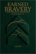 Earned Bravery: Getting Back Up