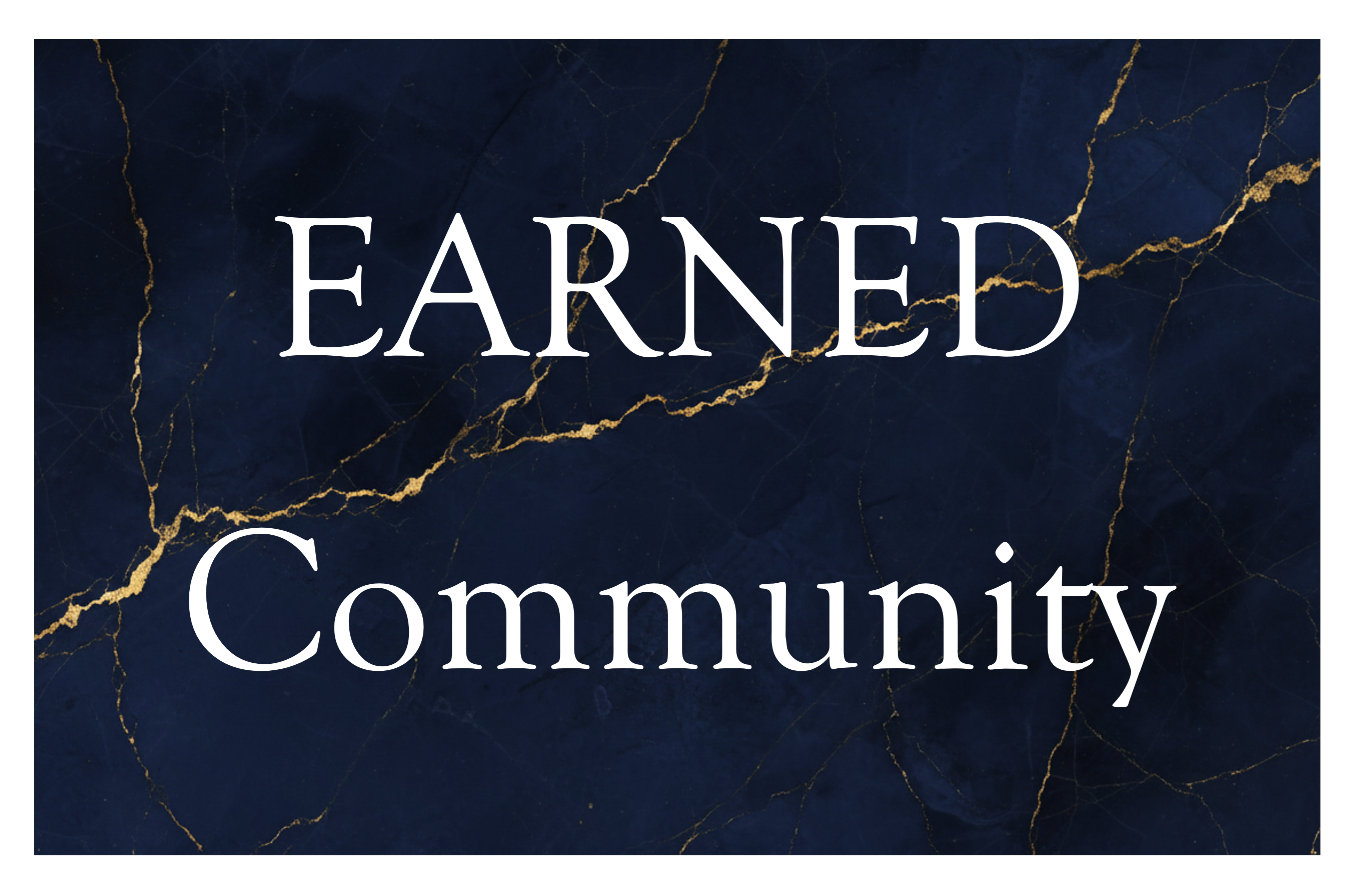 Earned Community